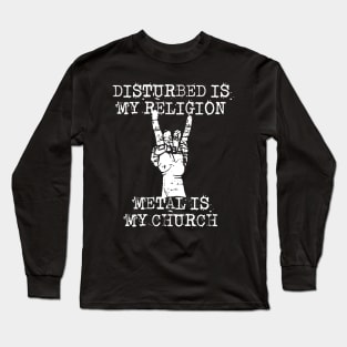 disturbed is my religion Long Sleeve T-Shirt